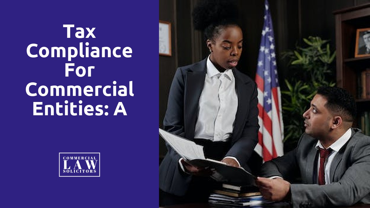 Tax Compliance for Commercial Entities: A Guide for Solicitors