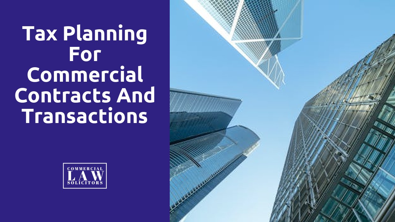Tax Planning for Commercial Contracts and Transactions