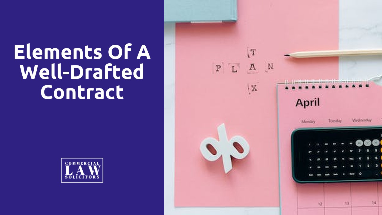 Elements of a Well-Drafted Contract
