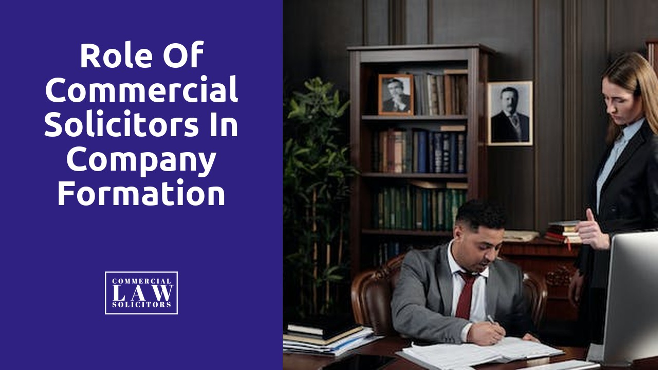 Role of Commercial Solicitors in Company Formation