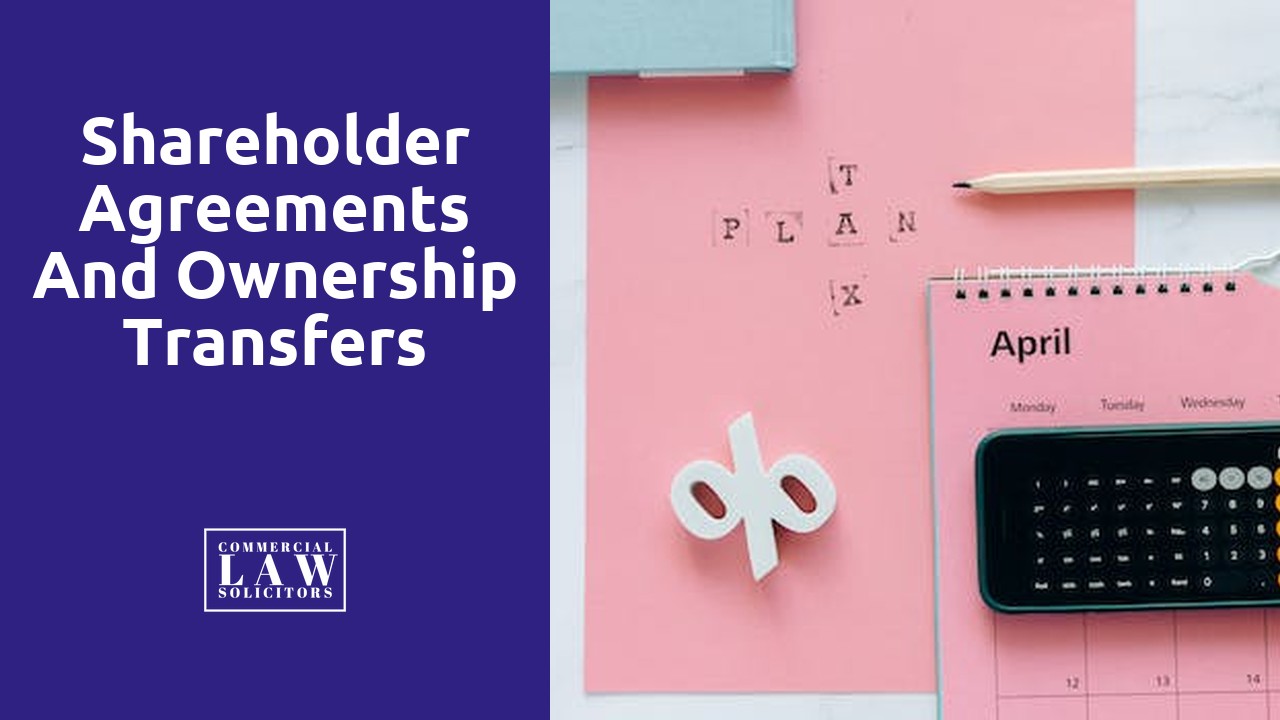 Shareholder Agreements and Ownership Transfers