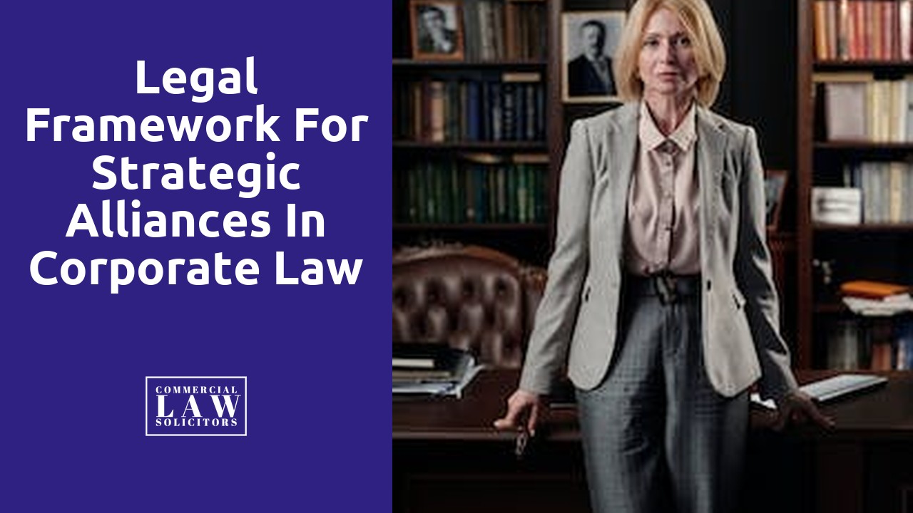Legal Framework for Strategic Alliances in Corporate Law