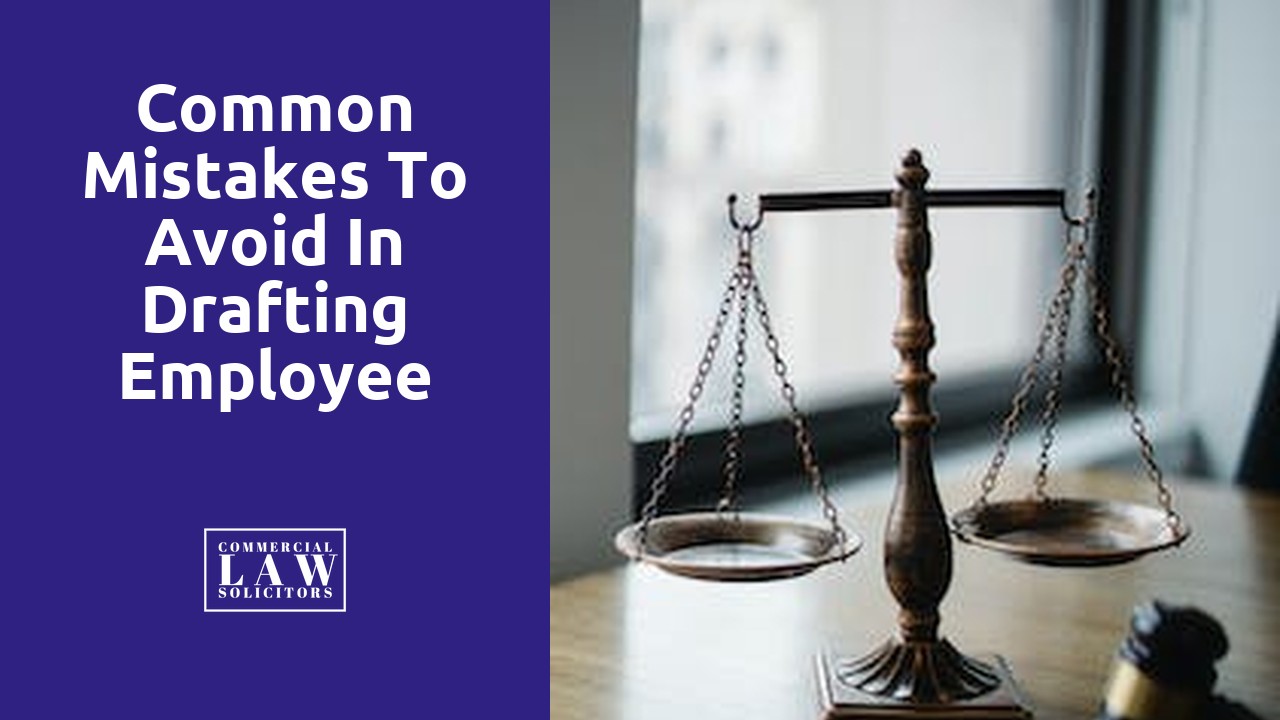 Common Mistakes to Avoid in Drafting Employee Contracts