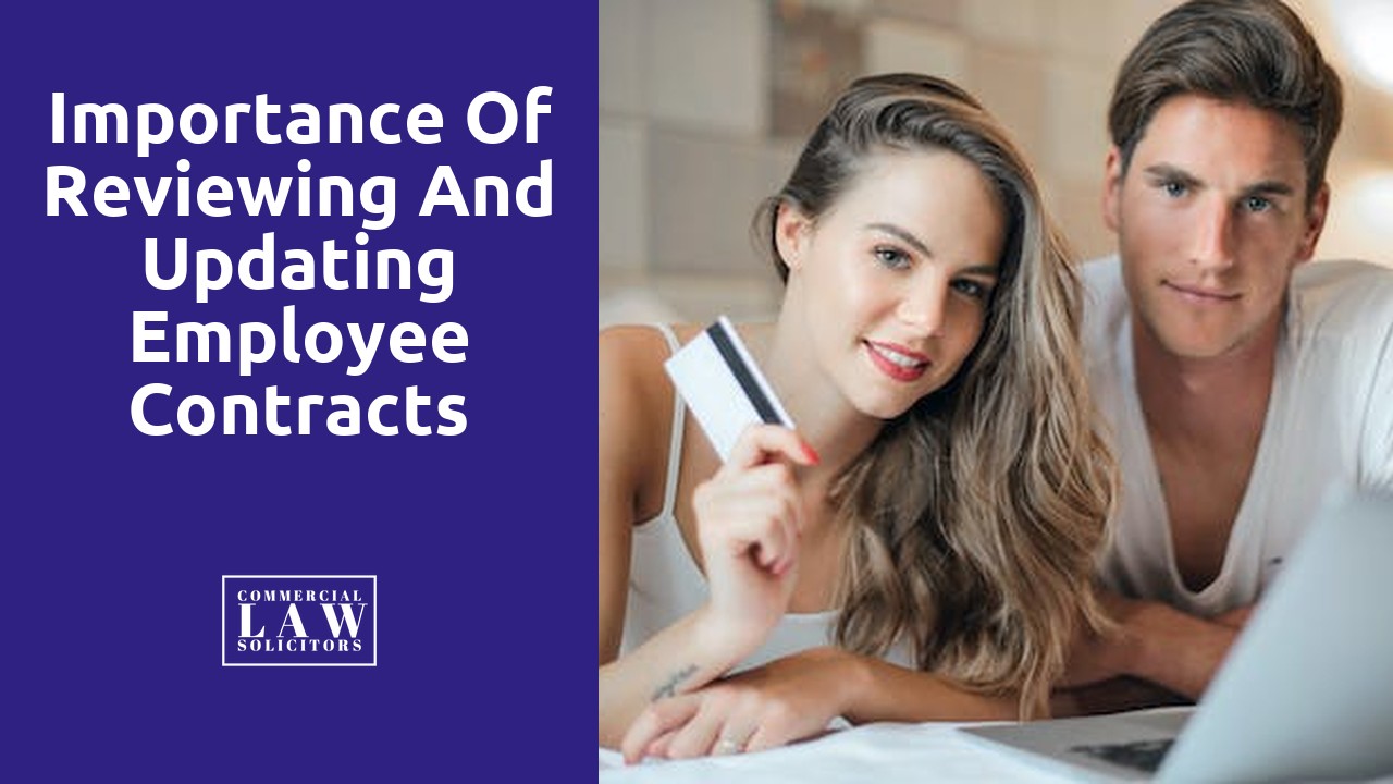 Importance of Reviewing and Updating Employee Contracts