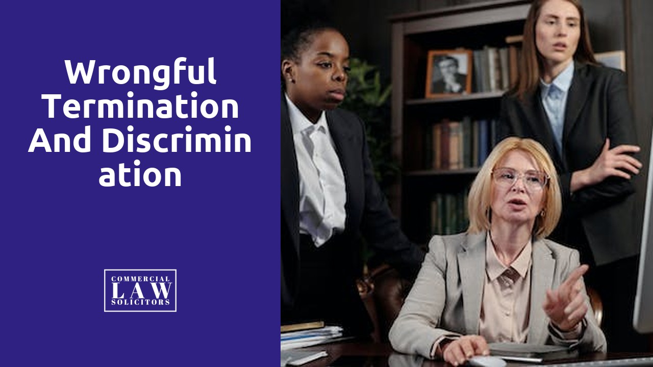 Wrongful Termination and Discrimination