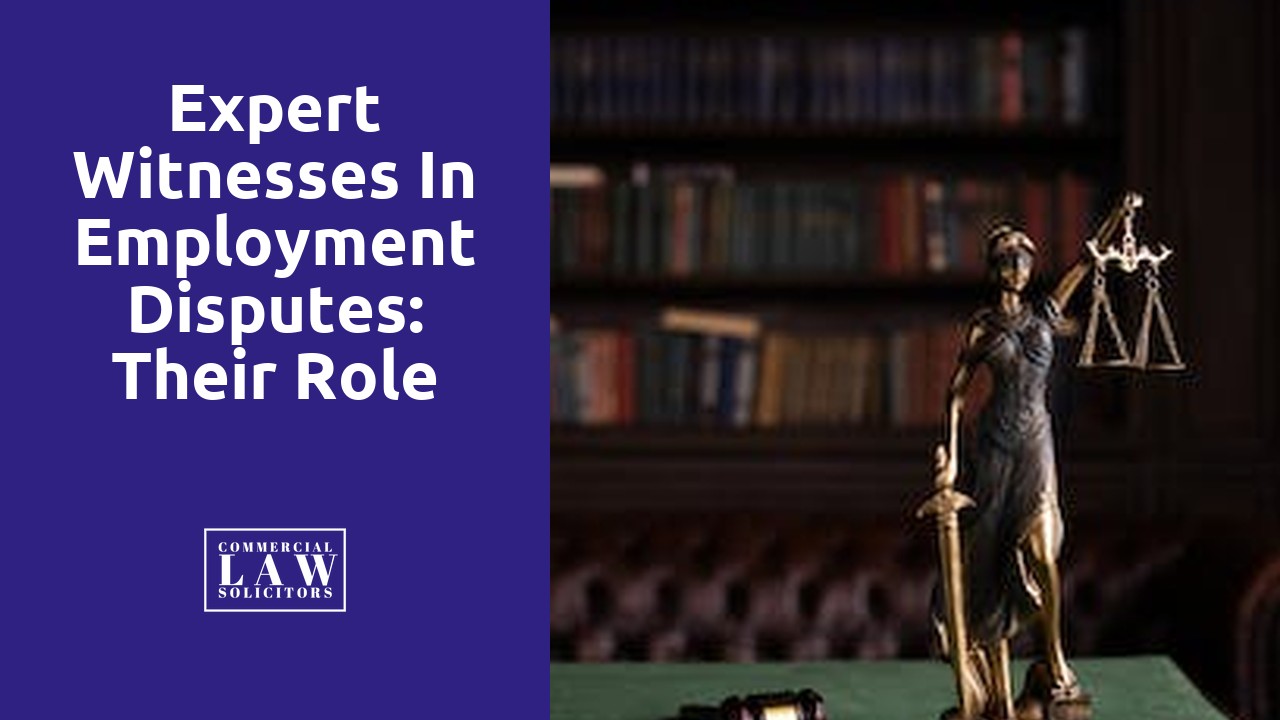 Expert Witnesses in Employment Disputes: Their Role and Importance