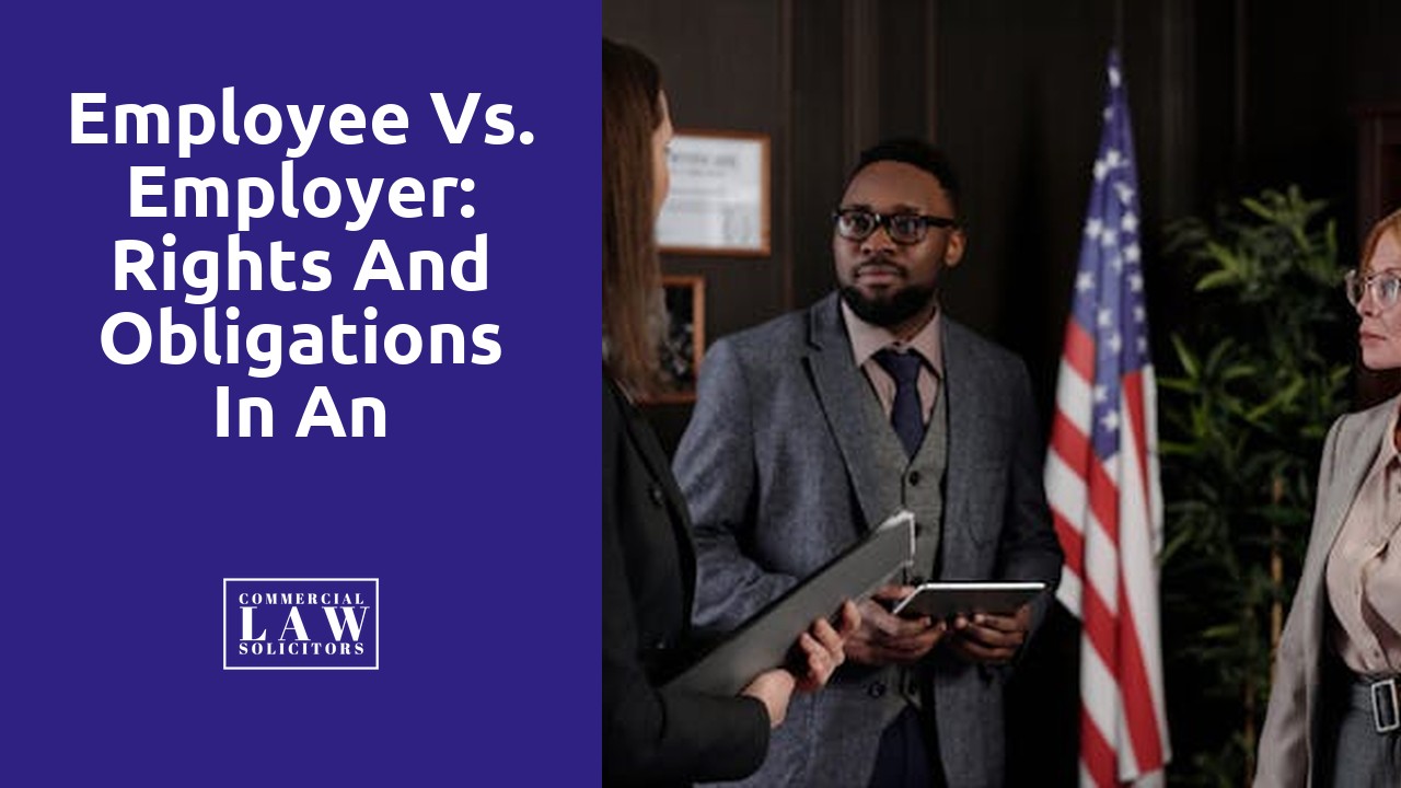 Employee vs. Employer: Rights and Obligations in an Employment Dispute