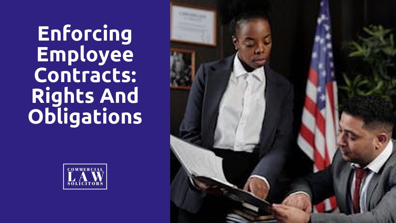 Enforcing Employee Contracts: Rights and Obligations