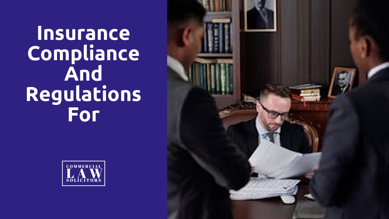 Insurance Compliance and Regulations for Commercial Solicitors