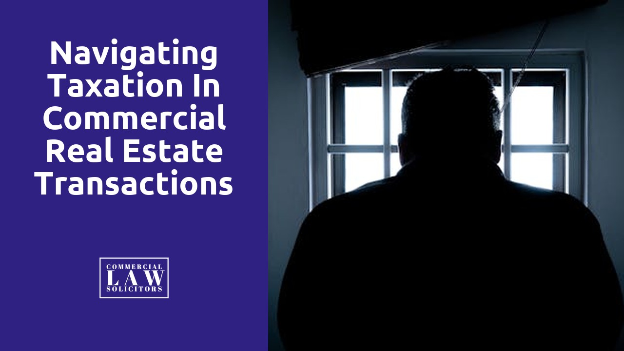 Navigating Taxation in Commercial Real Estate Transactions