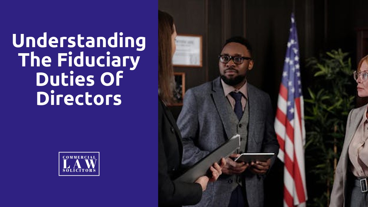 Understanding the Fiduciary Duties of Directors